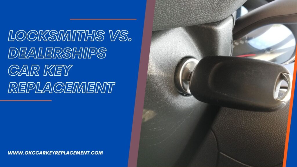 Locksmiths vs. Dealerships Car Key Replacement